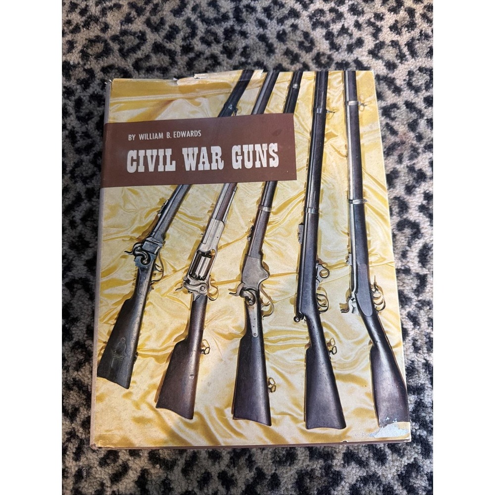 Civil War Guns Vintage 1962 Hardcover Book by William B. Edwards W/ DJ